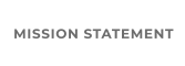 MISSION STATEMENT